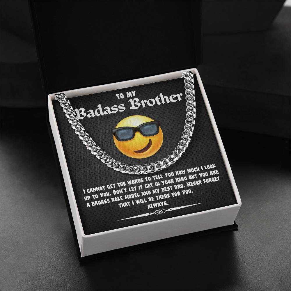 To My Badass Brother, you are a badass role model and my best bro