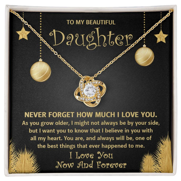 To My Daughter -- One of The Best Things In My Life, believe in you with all my heart, gift ideas, unwavering bond between us, birthday, xmas, thanksgiving, New Year, graduation