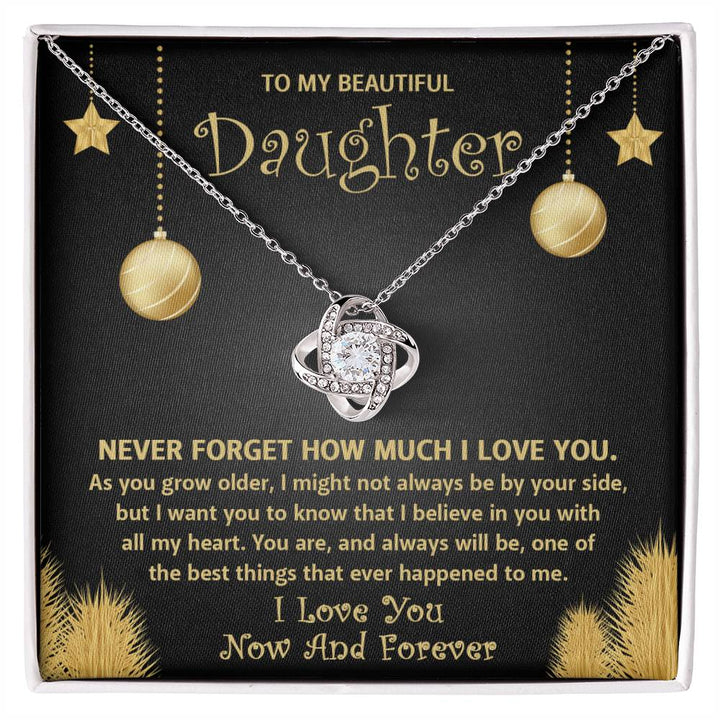 To My Daughter -- One of The Best Things In My Life, believe in you with all my heart, gift ideas, unwavering bond between us, birthday, xmas, thanksgiving, New Year, graduation