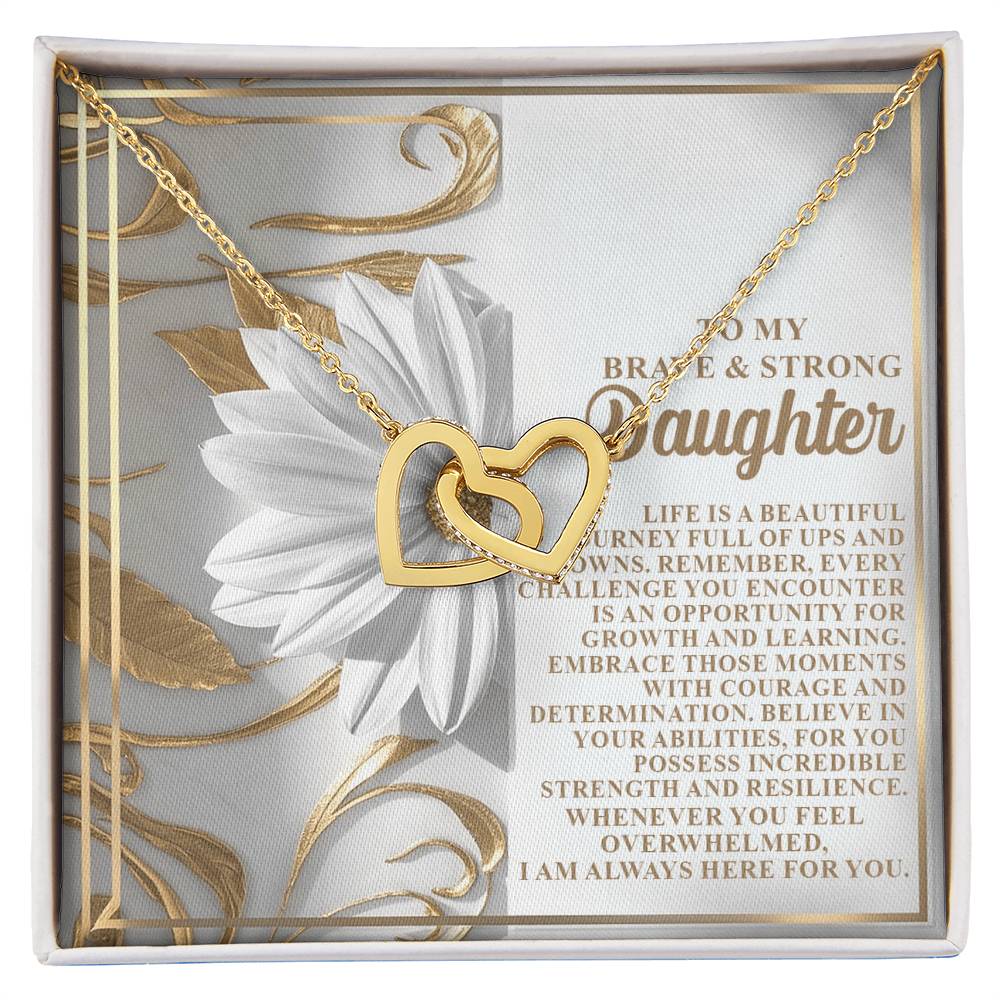 To My Brave and Strong Daughter - Here For You
