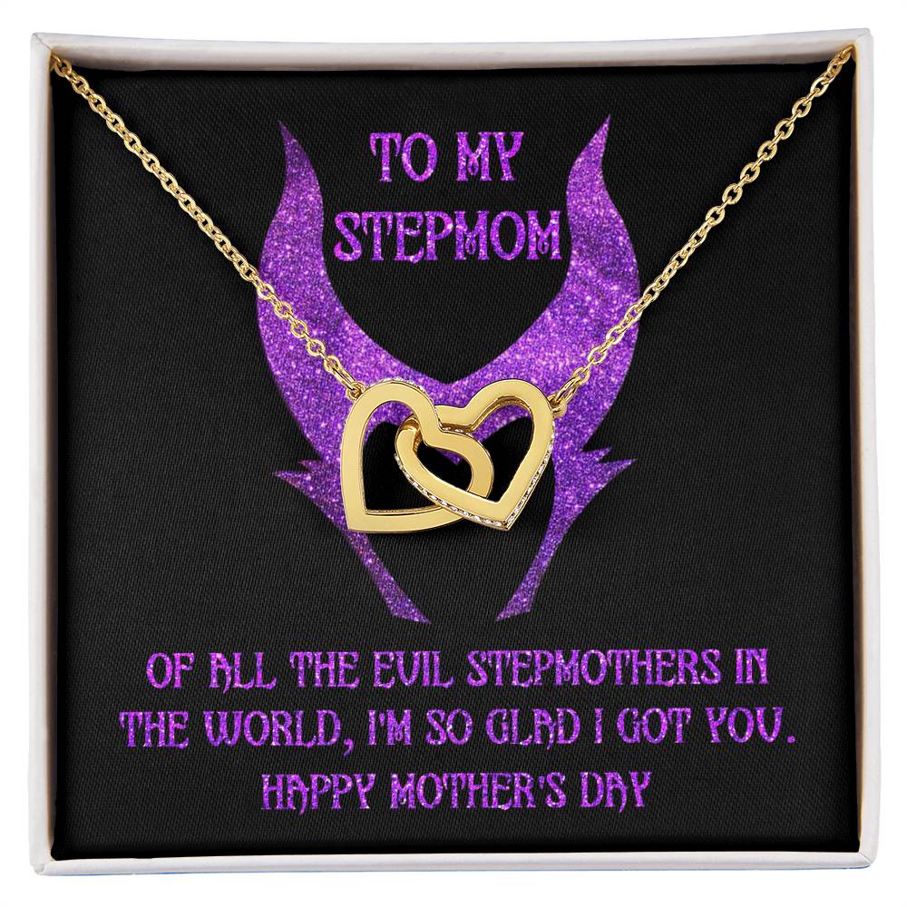 To My StepMom, of all the evil stepmothers in the world I'm so glad that I got you