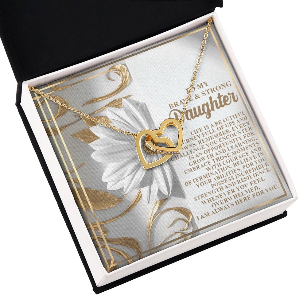 To My Brave and Strong Daughter - Here For You