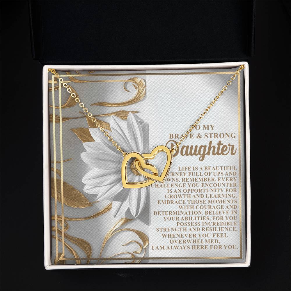 To My Brave and Strong Daughter - Here For You