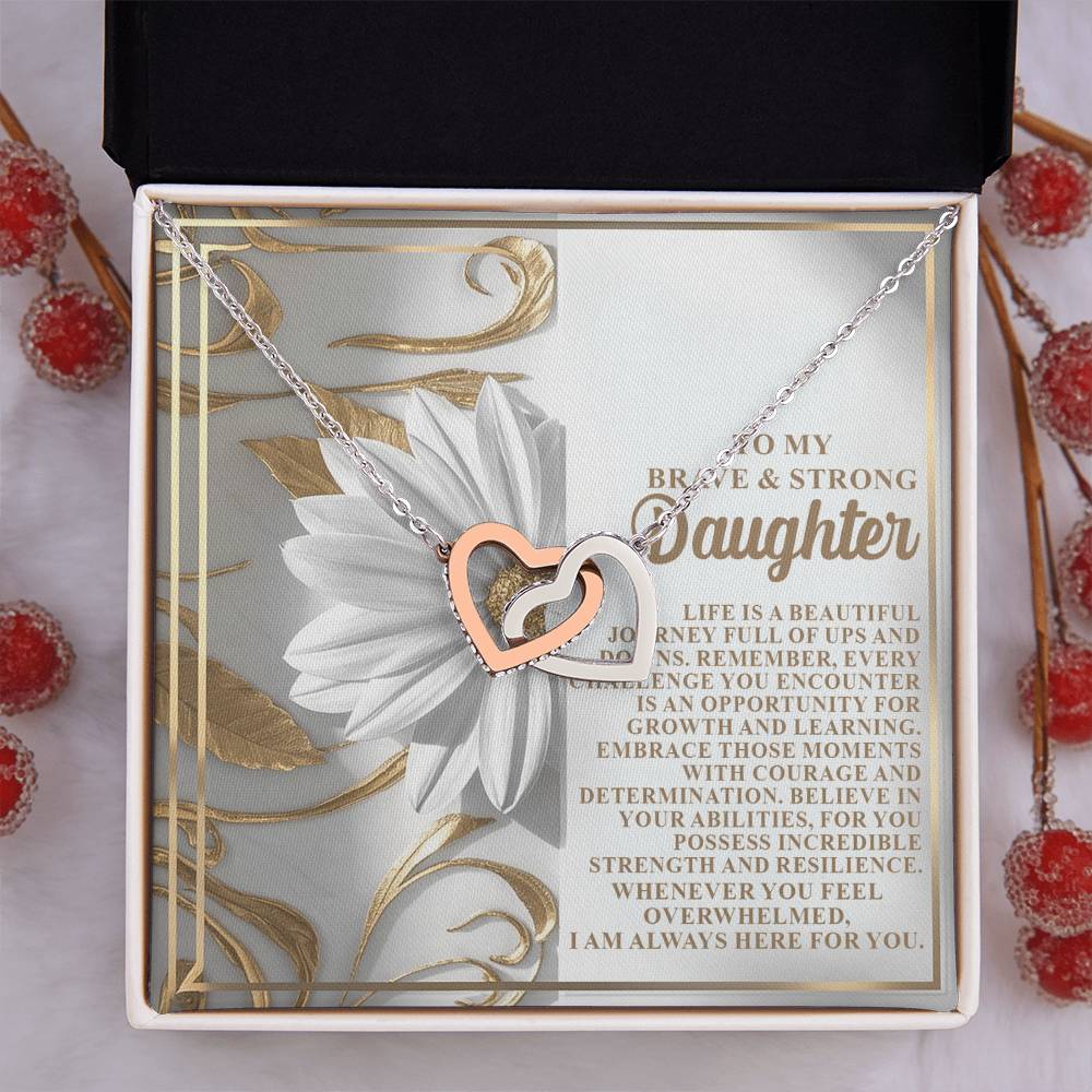 To My Brave and Strong Daughter - Here For You