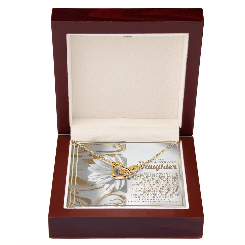 To My Brave and Strong Daughter - Here For You