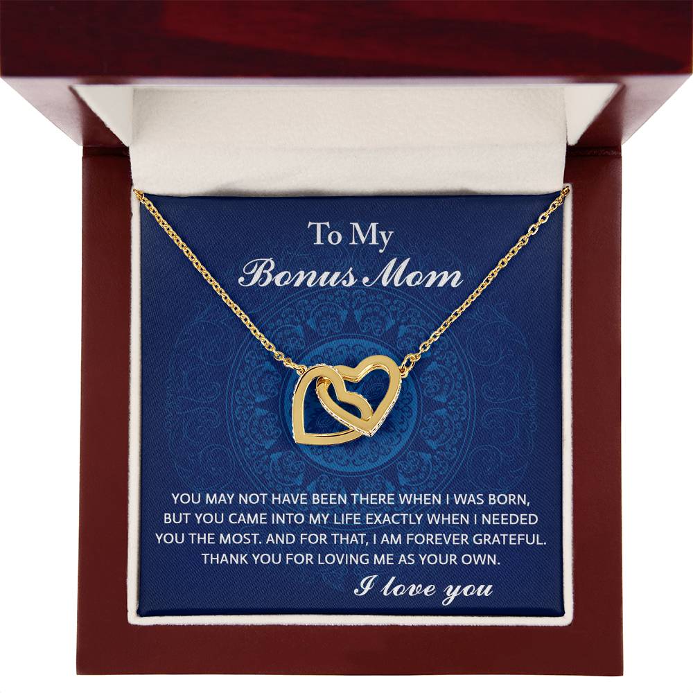 To My Bonus Mom you may not have been there when I was born, but you came into my life exactly when I needed, thank you for loving me as your own