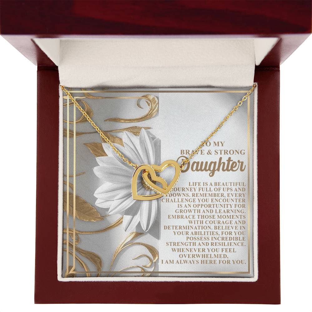 To My Brave and Strong Daughter - Here For You