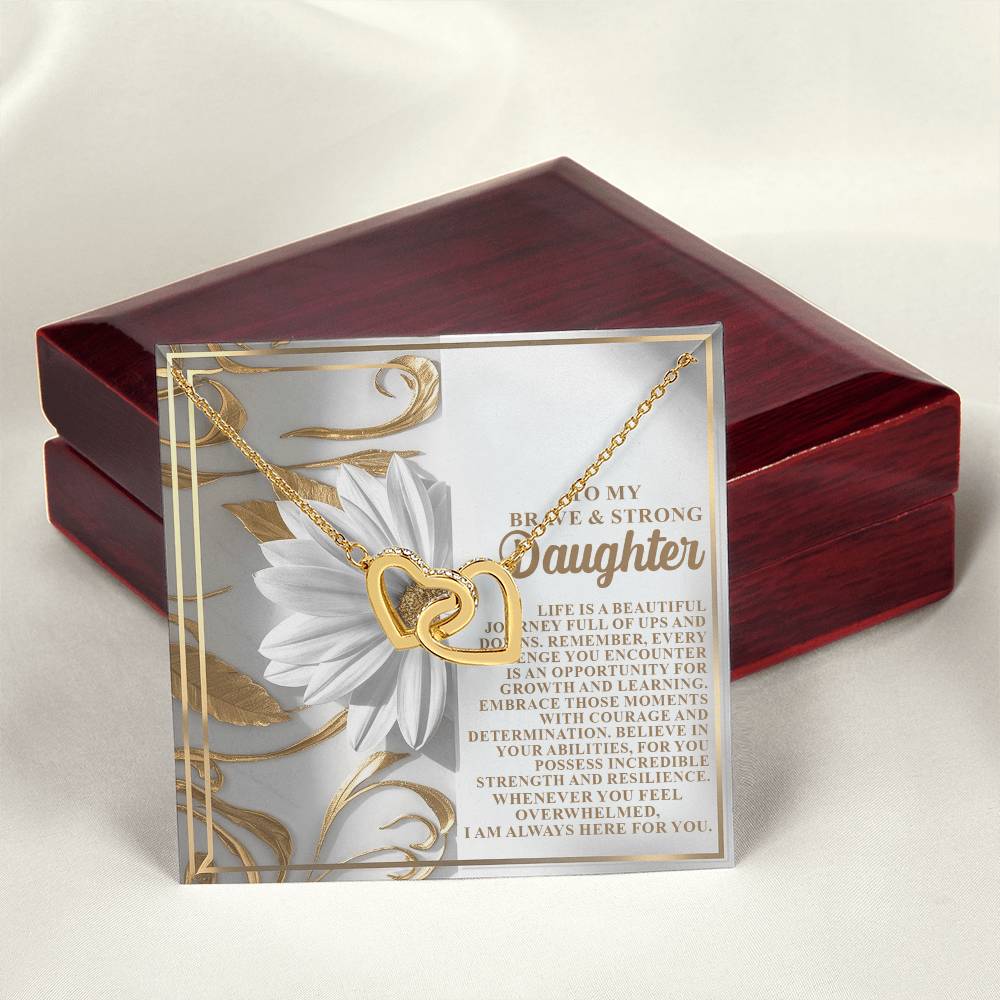 To My Brave and Strong Daughter - Here For You