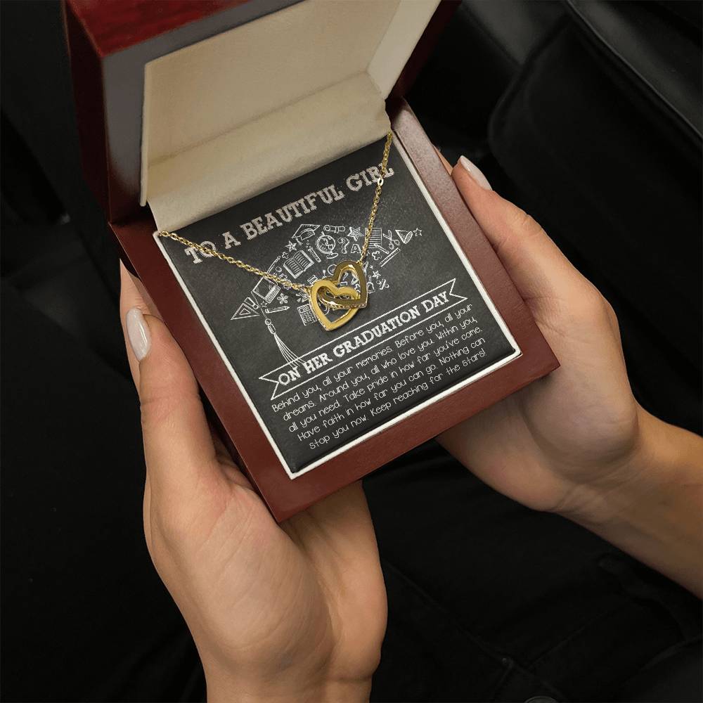 To A Beautiful Girl On Her Graduation Day, all your memories behind, all your dreams before you, those who love you around you, within you all you need, take pride in how far you've come, have faith in how far you can go, nothing can stop you now