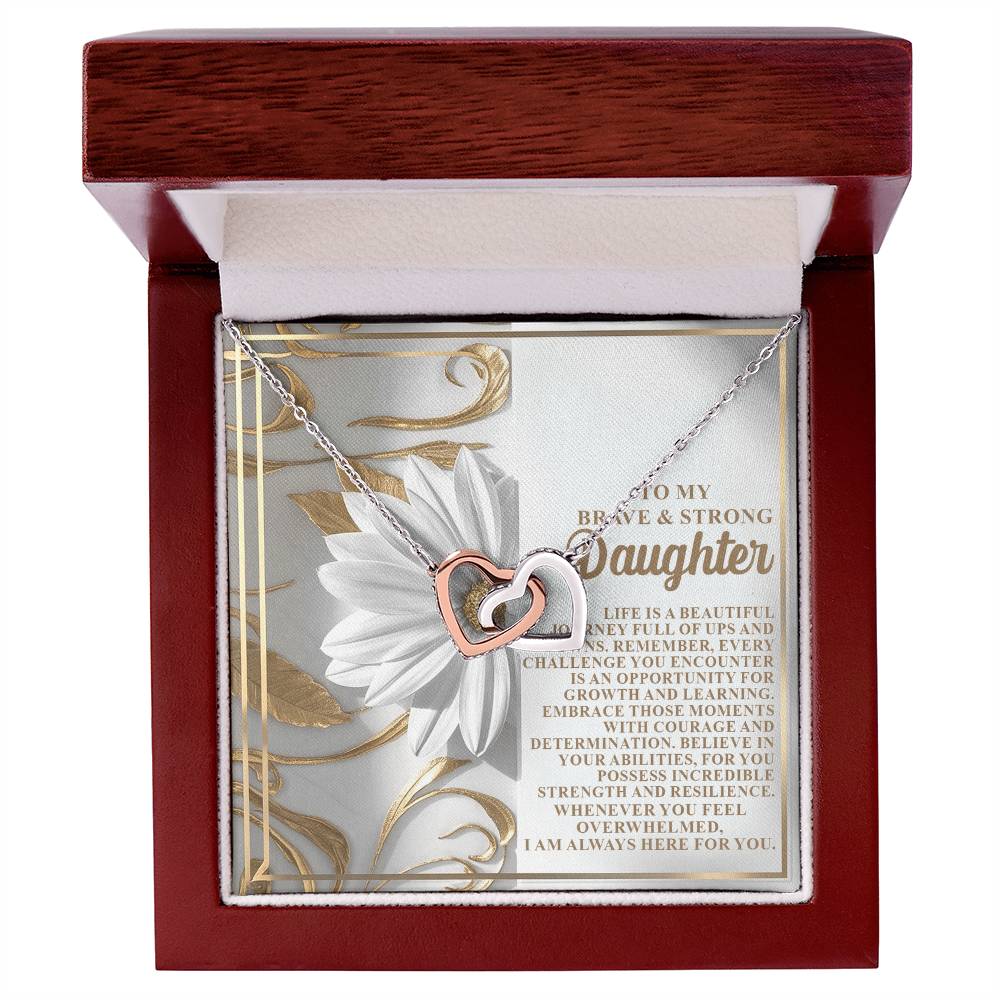 To My Brave and Strong Daughter - Here For You