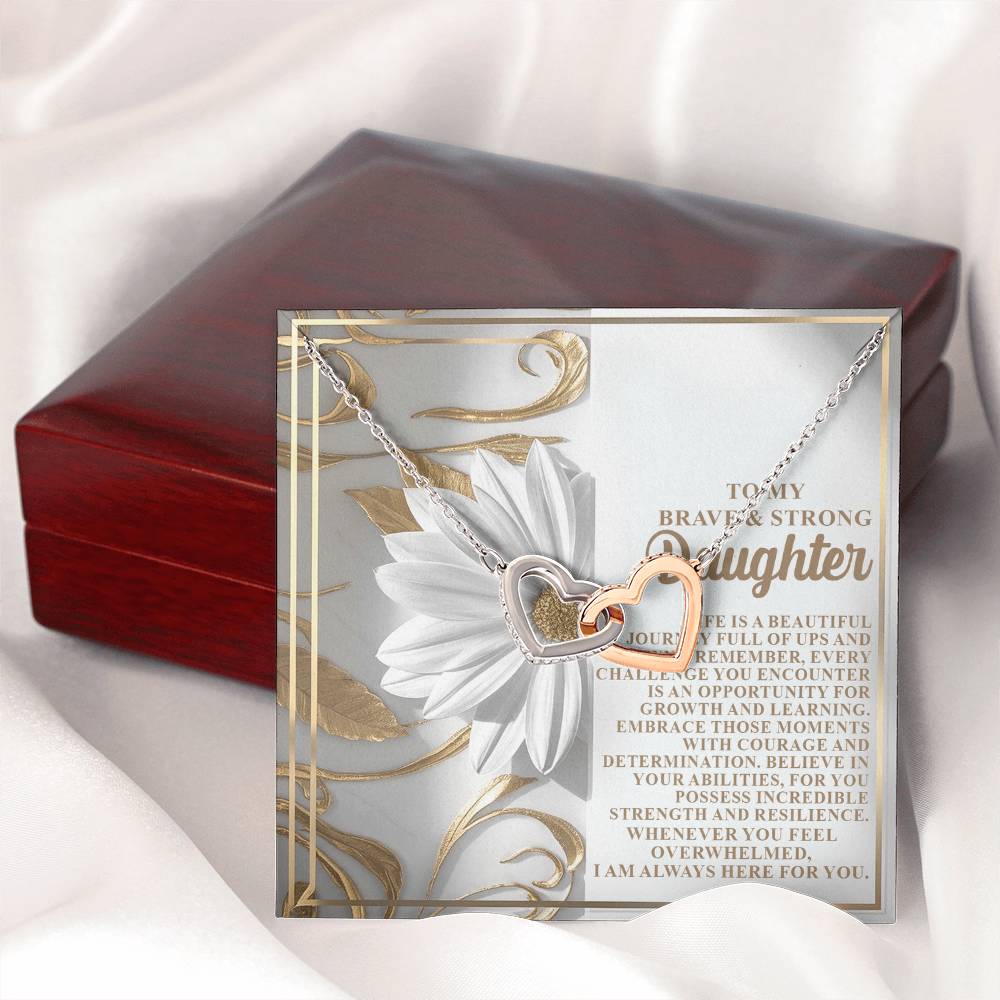 To My Brave and Strong Daughter - Here For You