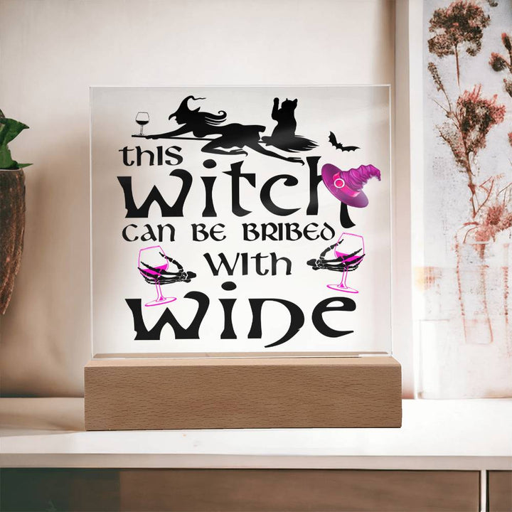 Halloween Decorative Plaque This Witch Can Be Bribed with Wine, my badass sister, my badass aunt, my badass mum, my badass soulmate, my badass buddy, gift ideas, acrylic