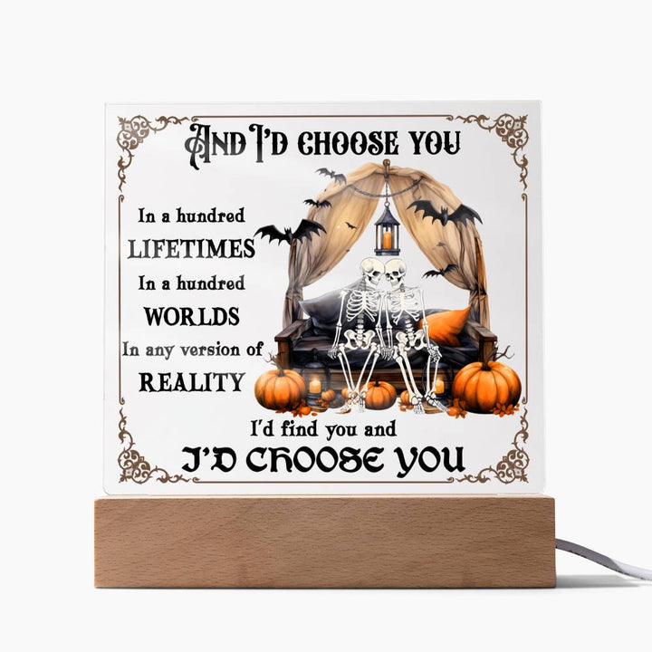 Halloween Decorative Plaques I'd Find You and I'd Choose You, my soulmates, a hundred lifetimes, a hundred worlds, any version of reality