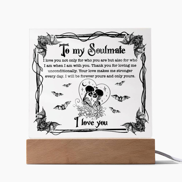 Halloween Decorative Plaque To My Soulmate, love you for who I am when I'm with you, forever your, gift ideas, acrylic, wife husband, my man, my woman