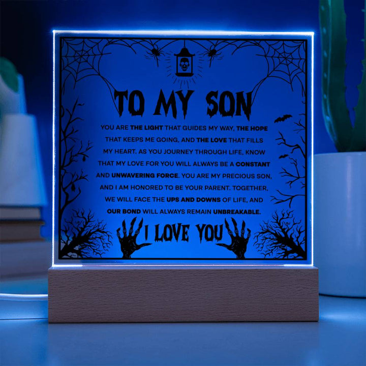 Halloween Decorative Plaque To My Son, my light, my hope﻿, constant unwavering force, unbreakable , our bond, gift ideas, acrylic