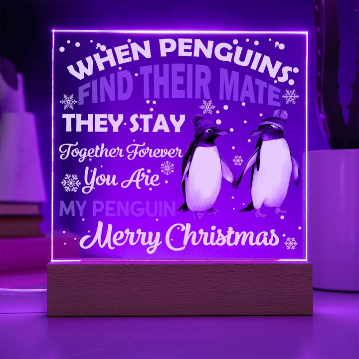 When Penguins Find Their Mate They Stay Together Forever, Cool Christmas Greetings, Gift Ideas, Xmas, Soulmate, Acrylic plaques, Acrylic decorative plaques, seasons greetings, new year, thanksgiving