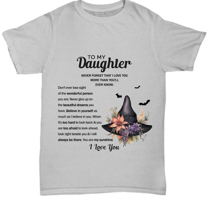 Halloween TShirt - To My Daughter: I Love You More Than