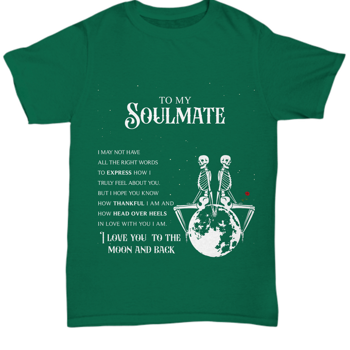 Halloween TShirt -- To My soulmate: I love You To The Moon and Back