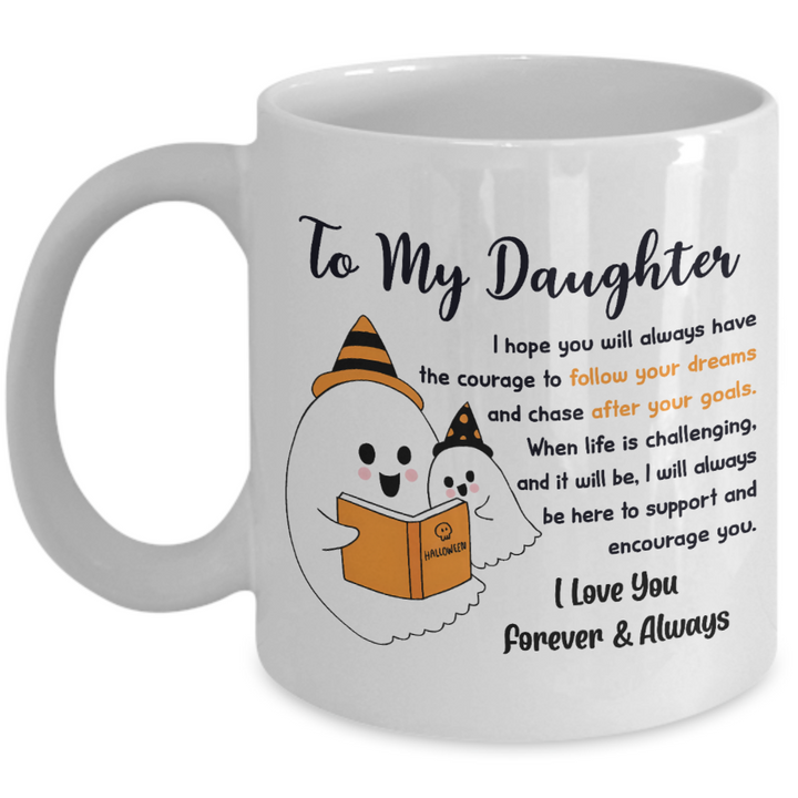 Halloween Mug - To My Daughter: Follow Your Dreams