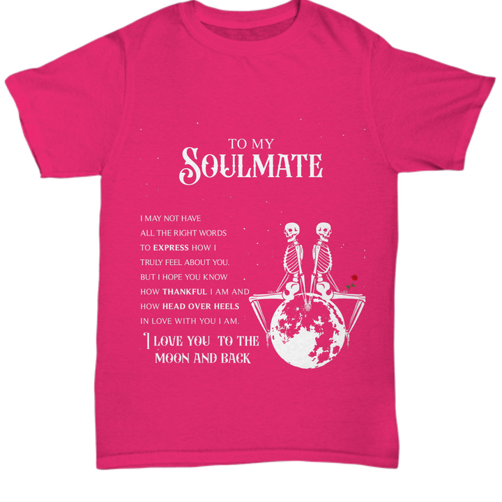 Halloween TShirt -- To My soulmate: I love You To The Moon and Back