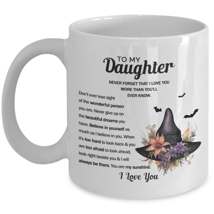Halloween mug: To My Daughter:  Always Be There