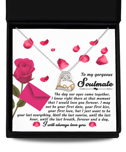 To My Gorgeous Soulmate I Want to Be Your Last everthing, Soulmate Gifts for Women Men, Anniversary Valentine Gift for Soulmate, Soulmate Necklace For Wife From Husband, Soulmate Gifts, Birthday Gifts For Wife, Birthday Gifts For Soulmate