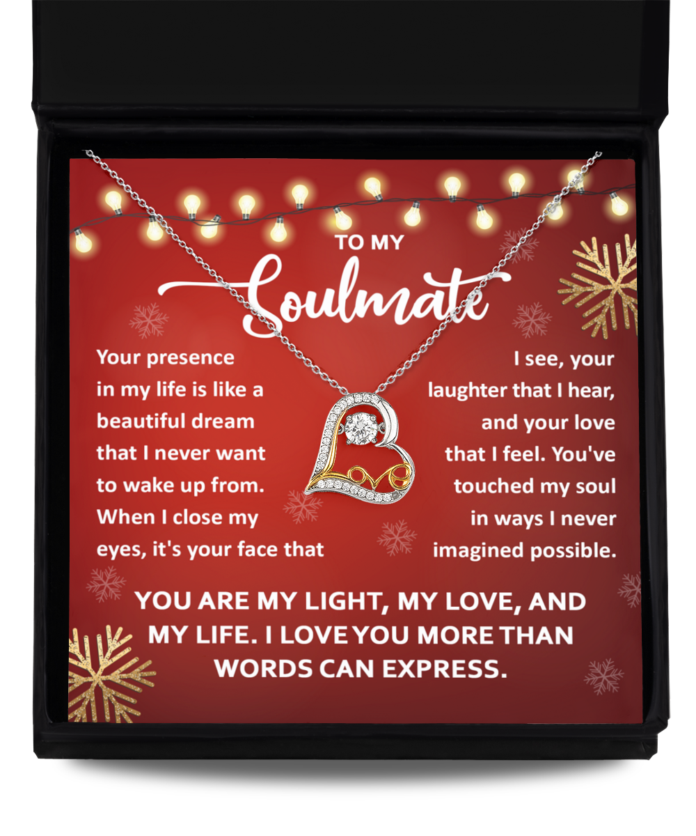 To my soulmate my light, my love, my life, gift ideas, my wife, my partner, xmas, birthday, new year, thanksgiving, christmas