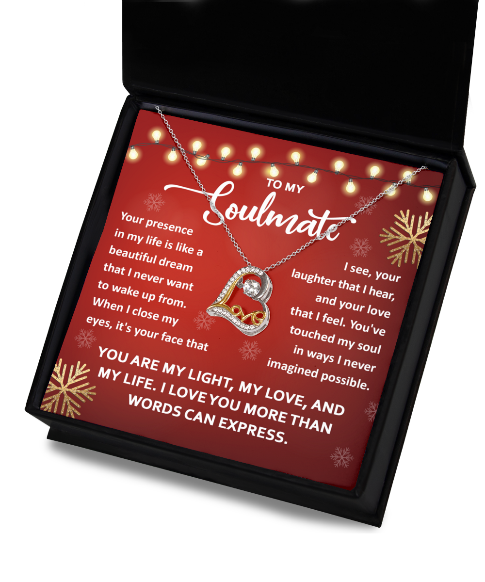 To my soulmate my light, my love, my life, gift ideas, my wife, my partner, xmas, birthday, new year, thanksgiving, christmas