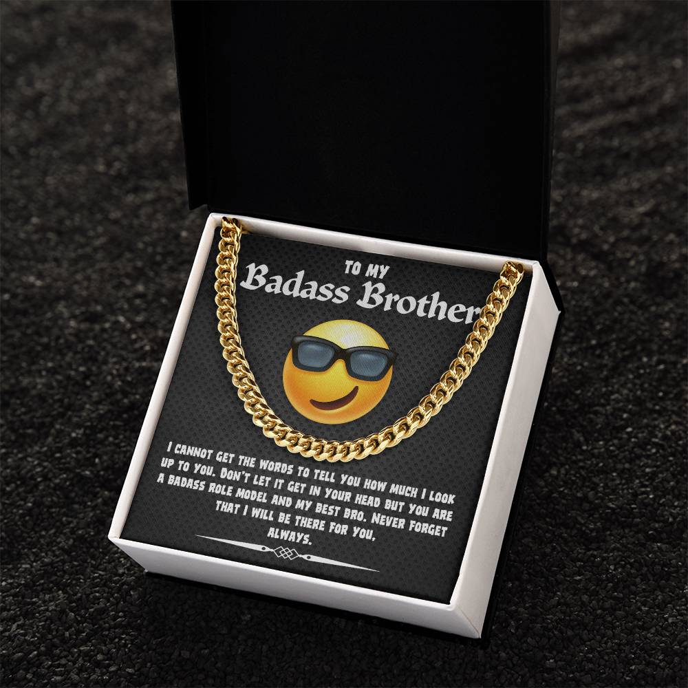 To My Badass Brother, you are a badass role model and my best bro