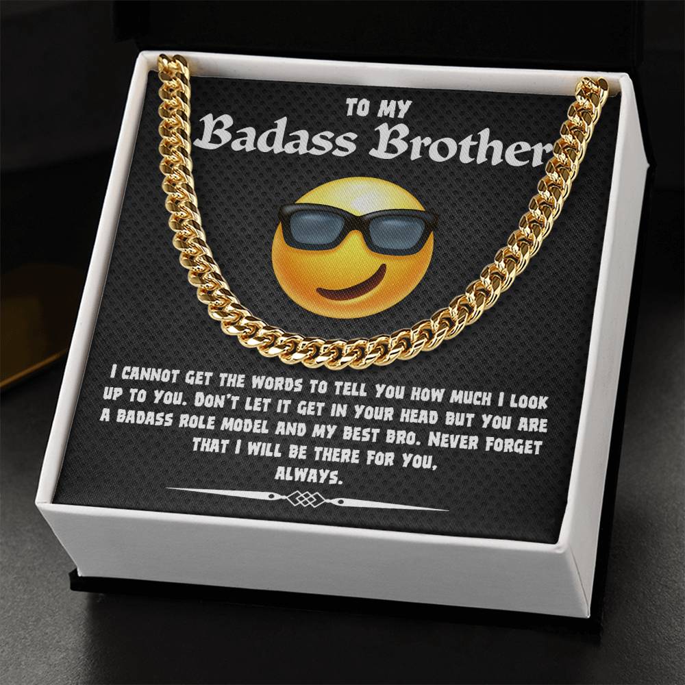To My Badass Brother, you are a badass role model and my best bro