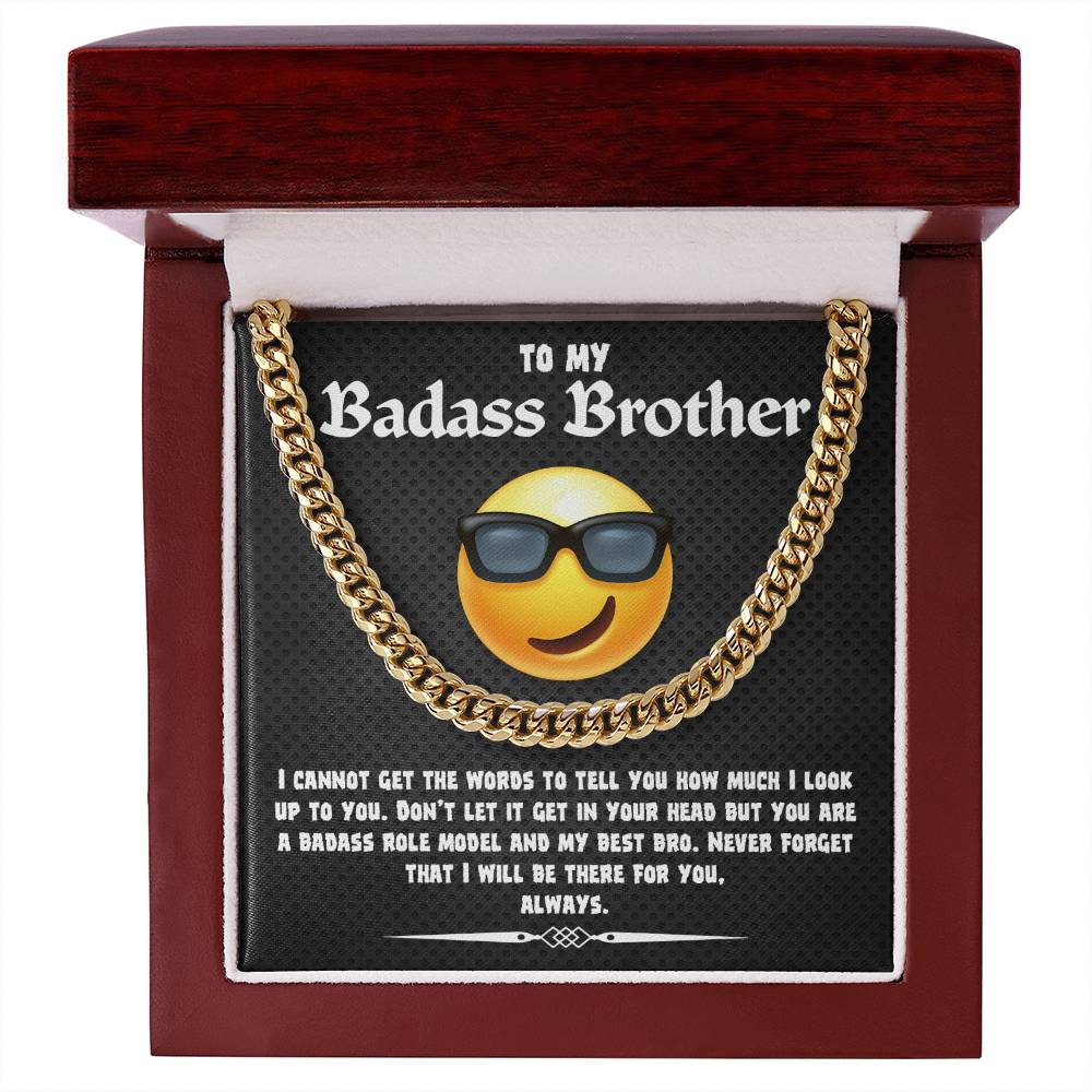 To My Badass Brother, you are a badass role model and my best bro
