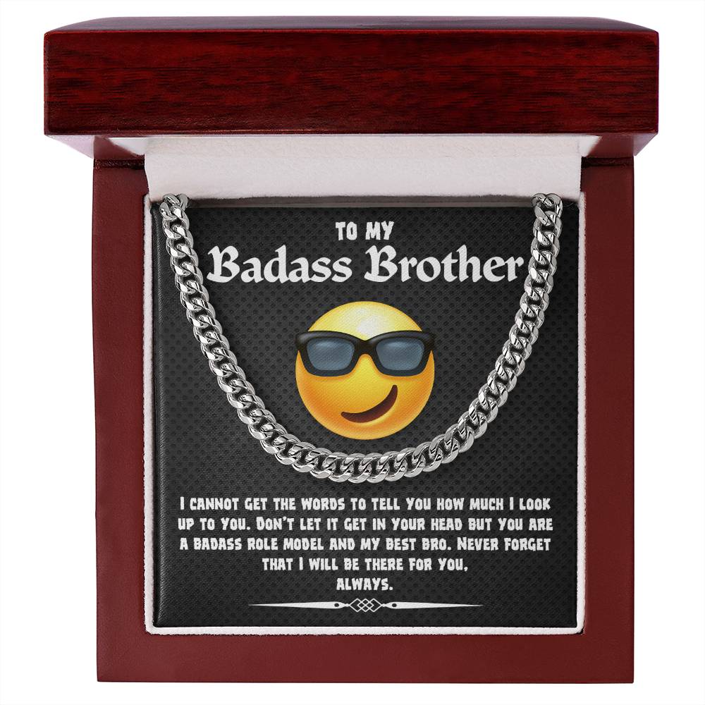 To My Badass Brother, you are a badass role model and my best bro