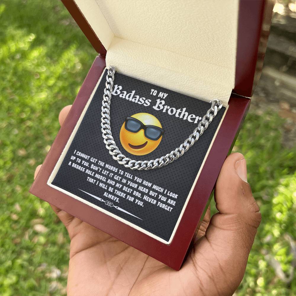 To My Badass Brother, you are a badass role model and my best bro