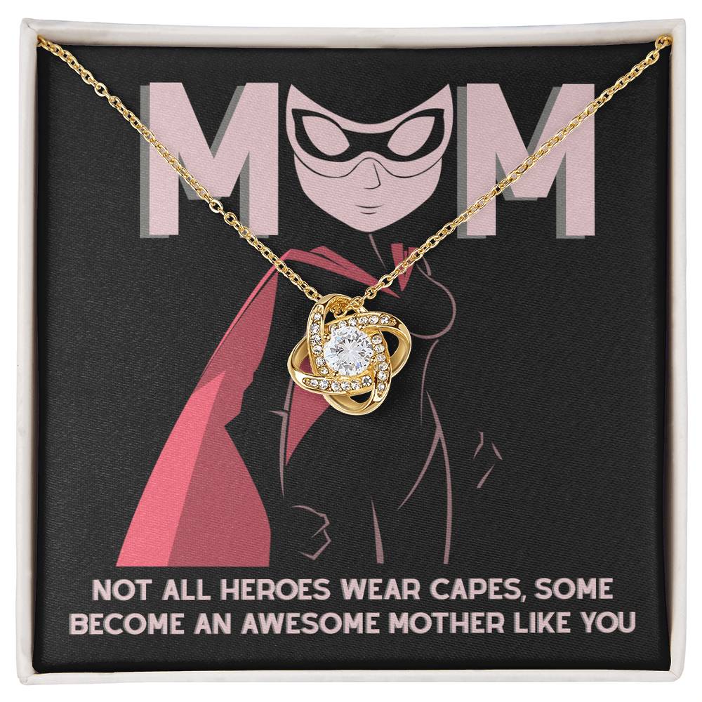 My Superhero MOM, Not all heroes wear capes some become an awesome mother like you