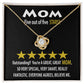 To My MOM, Outstanding! Five out of five STARS! A great MOM so special very smart, really fantastic, everyone agrees, believe me