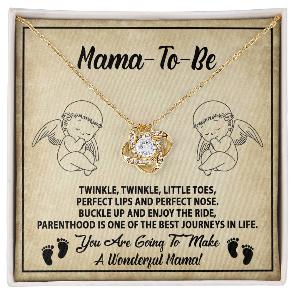 To  Mama To Be, You Are Going to Make A wonderful Mama - buckle up and enjoy the ride, parenthood is one of the best journeys in life