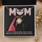 My Superhero MOM, Not all heroes wear capes some become an awesome mother like you