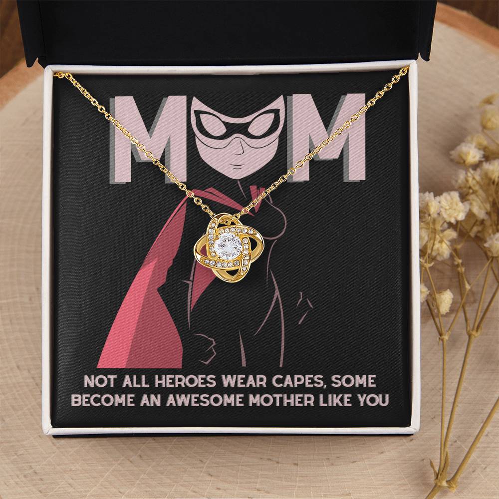 My Superhero MOM, Not all heroes wear capes some become an awesome mother like you