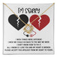 Sorry - Heart Is Broken, please accept this apology from my heart to yours