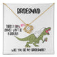 Bridesmaid-Will You Be