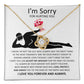 Sorry For Hurting You - I am Not the Guy Who Says The Right Thing In The Most Romantic Way, Your Smokin Hot, Booty-Touching, Beer-Drinking, Love Protect and Annoy You To The Ends Of The Earth and Back
