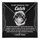 To My Smokin Hot Catch Soulmate - Got Me Hooked