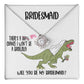 Bridesmaid-Will You Be