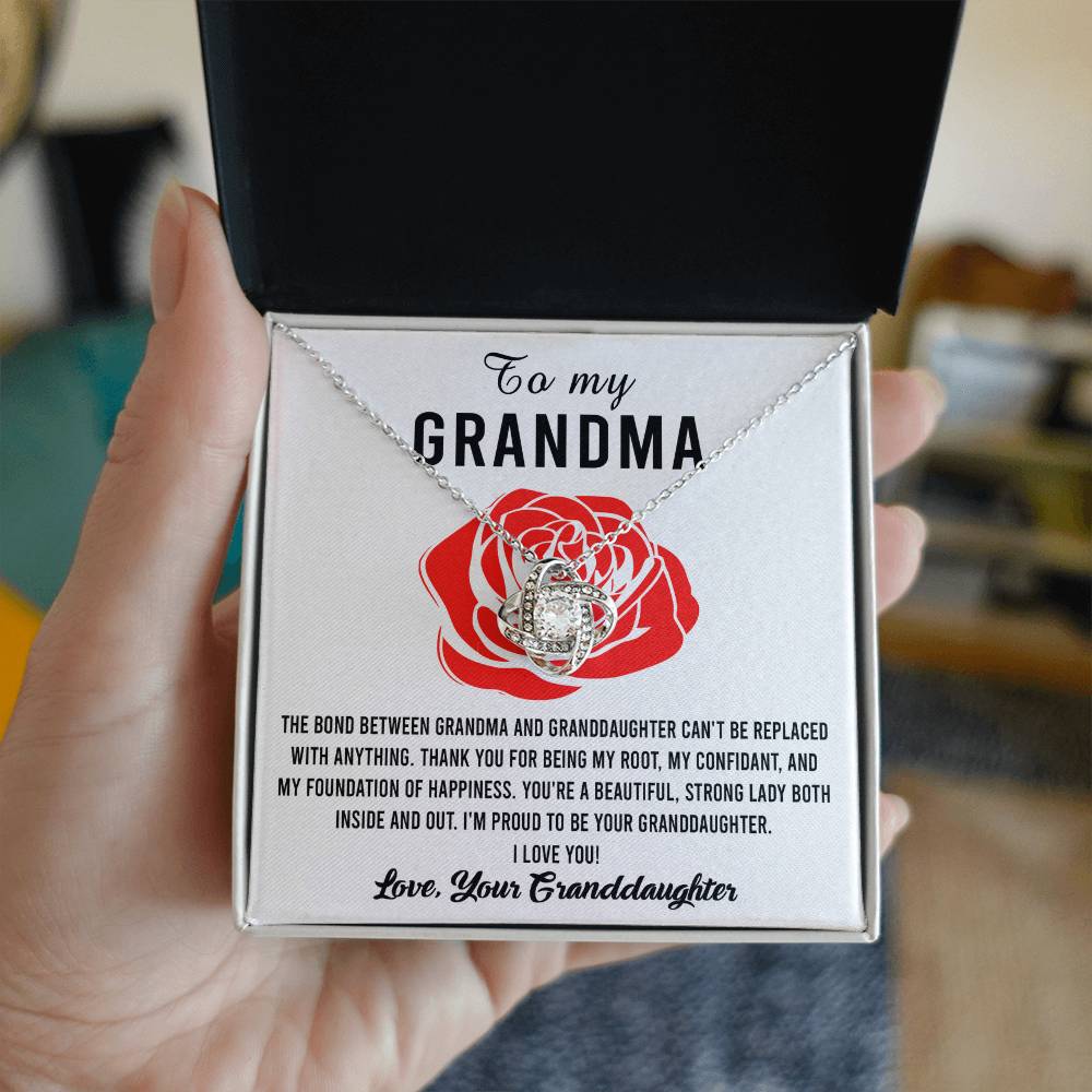 To My Grandma I'm proud to be your Granddaughter, thank you for being my root confidant and foundation of happiness, the bond between us cannot be replaced