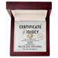 Sorry - Certificate Of Idiocy