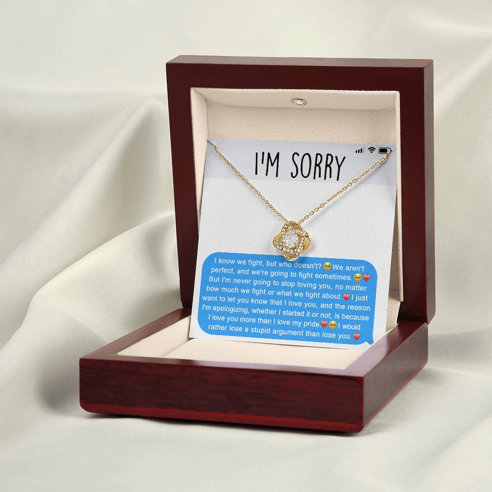 Sorry - Stupid Argument,  the reason I'm apologizing is because I love you more than I love my pride, I would rather lose a stupid argument than lose you