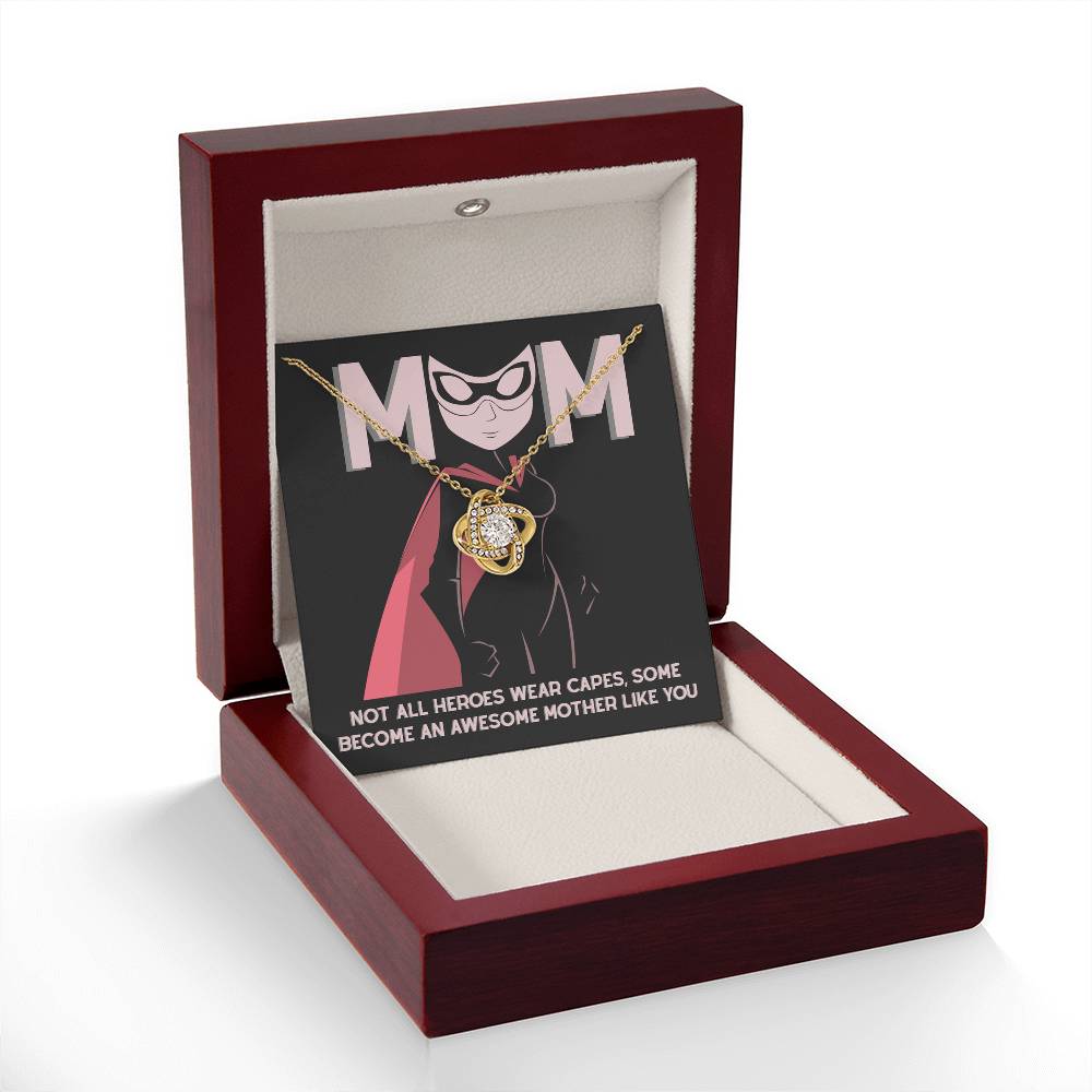 My Superhero MOM, Not all heroes wear capes some become an awesome mother like you