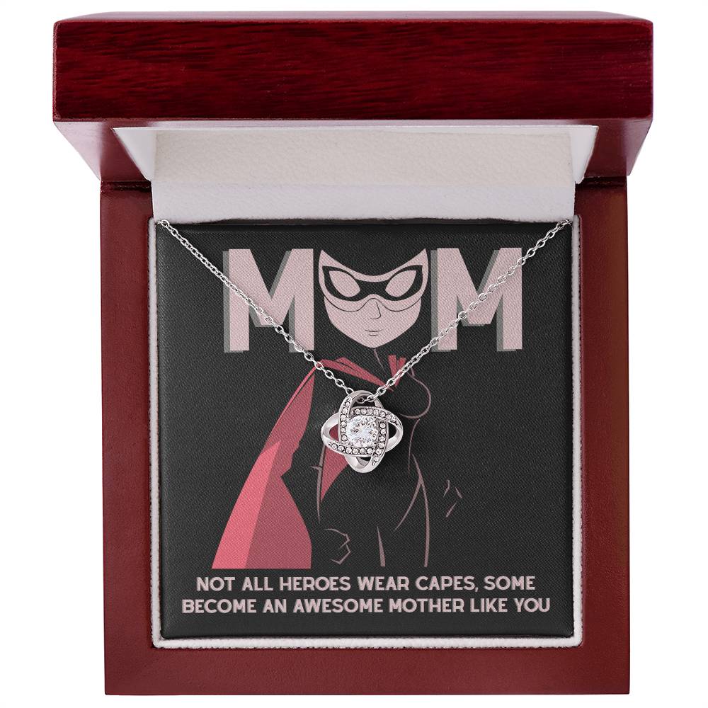 My Superhero MOM, Not all heroes wear capes some become an awesome mother like you
