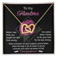 To My Grandma - you taught me right from wrong, your love for me was strong, years and years of support, to share in my victories and catch me when I'd fall