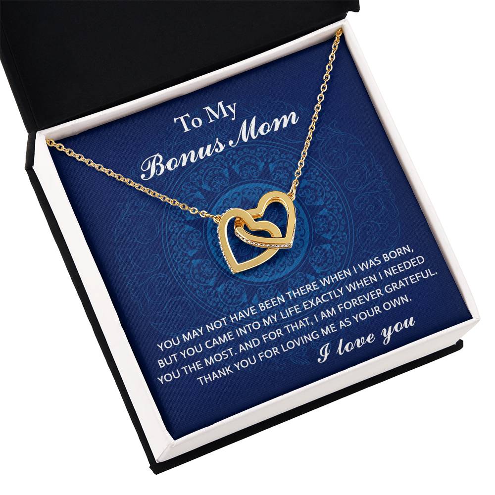 To My Bonus Mom you may not have been there when I was born, but you came into my life exactly when I needed, thank you for loving me as your own